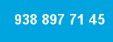 938 897 71 45